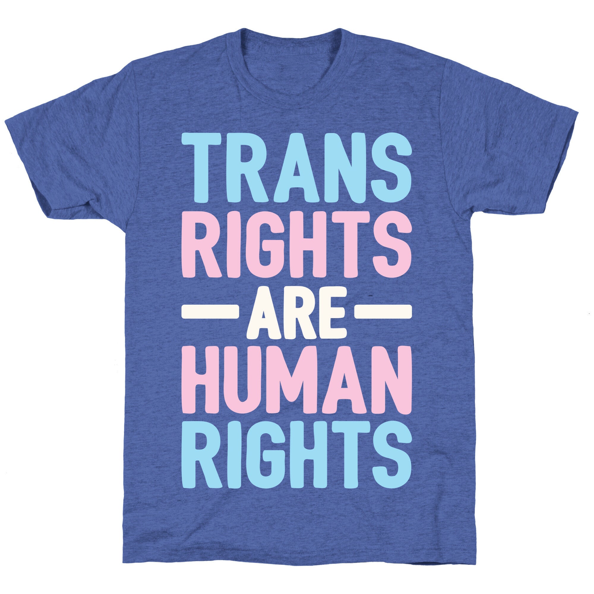 Trans Rights Are Human Rights Unisex Triblend Tee